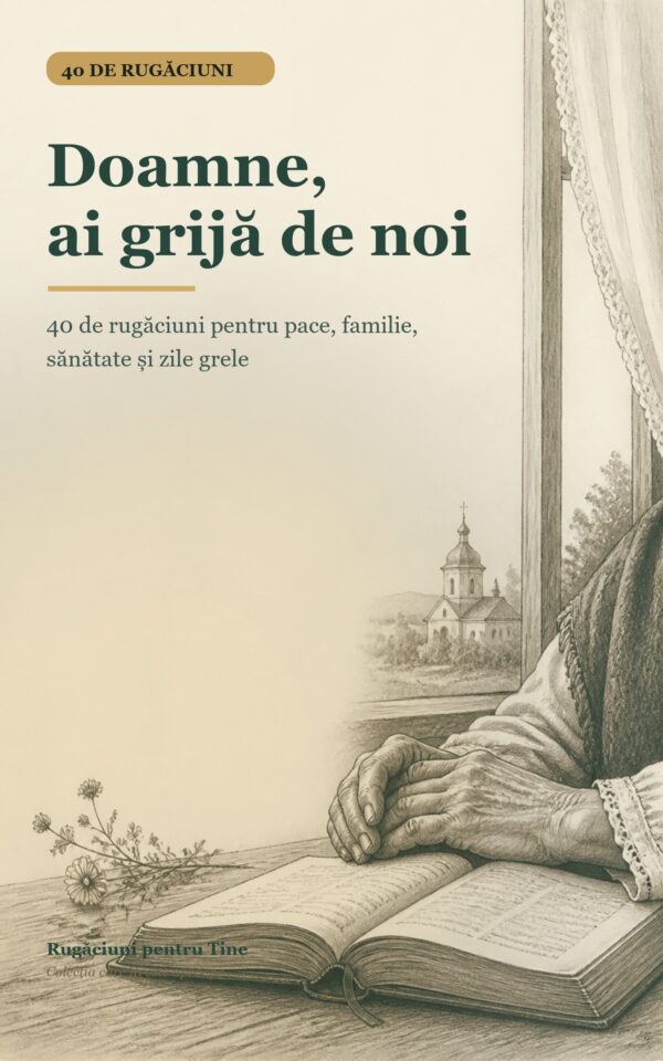 Doamne, ai grijă de noi